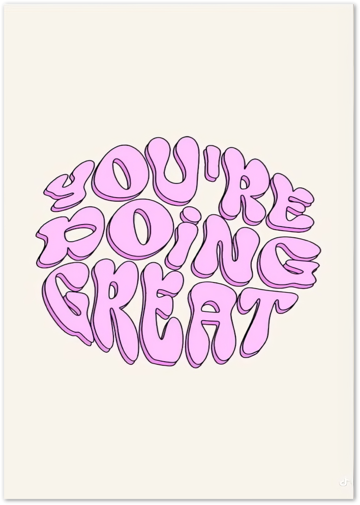Posterux© | You’re Doing Great Poster – Positive Typography Print