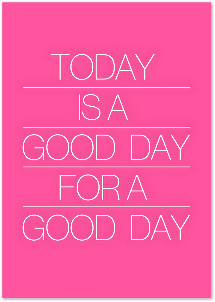 Posterux© | Good Day Bold Pink Poster – Uplifting Minimal Typography