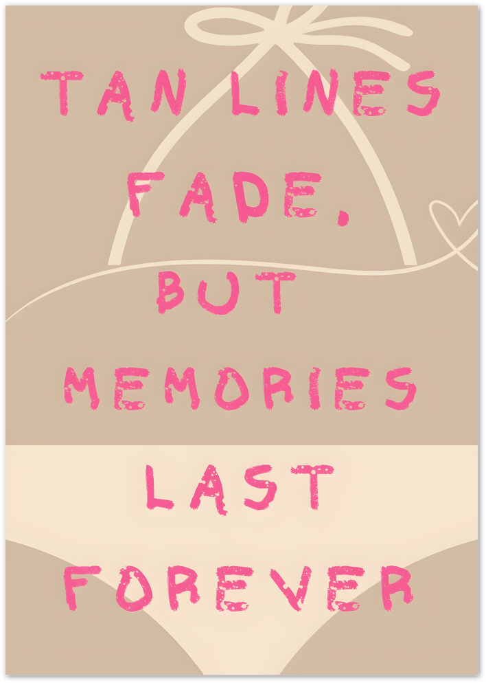 Posterux© | Tan Lines Fade Poster – Cheeky Summer Quote