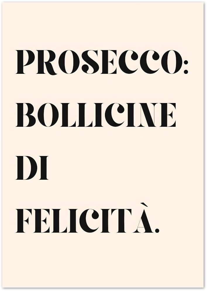 Posterux© | Prosecco: Bollicine di Felicità Poster – Italian Quote Print