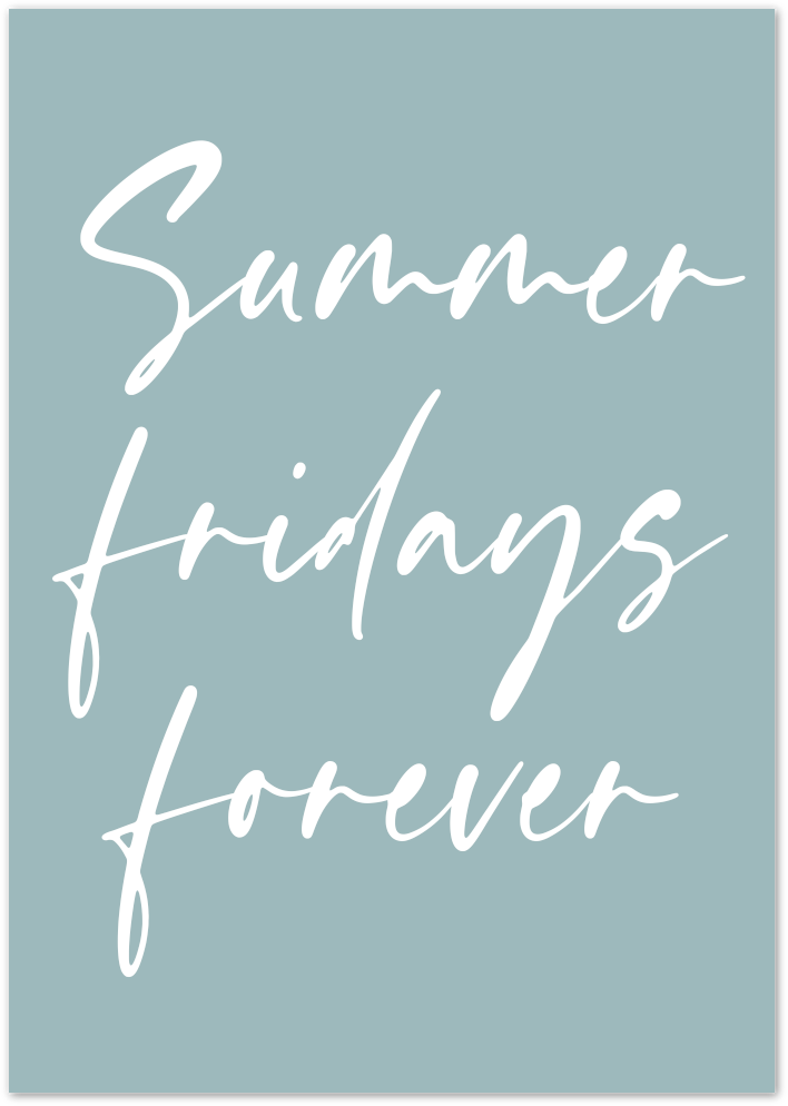 Posterux© | Summer Fridays Forever Poster – Minimalist Quote